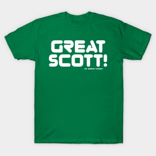 Great Scott Quote T-Shirt